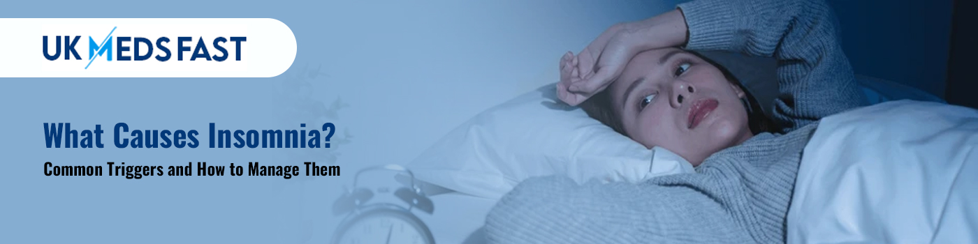 What Causes Insomnia? Common Triggers and How to Manage Them
